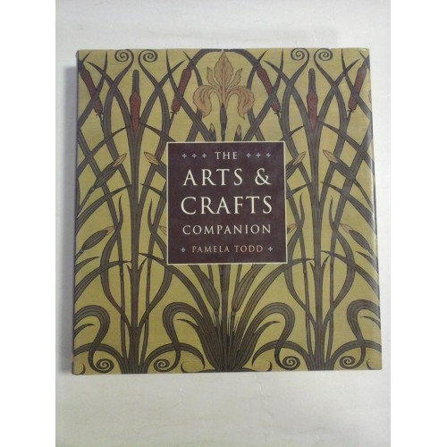 THE ARTS & CRAFTS COMPANION - Pamela TODD THE ARTS & CRAFTS COMPANION - Pamela TODD